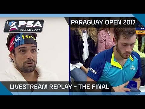 Paraguay Open Squash 2017 Livestream Replay - The Final