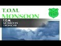 T.o.m. Monsoon Video and Lyrics