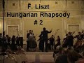 F. Liszt Hungarian Rhapsody # 2