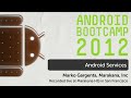 12 - Services - Part 1: Android Bootcamp Series 2012