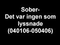 Sober- det var ingen som lyssnade (040106-050406)