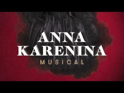 Trailer of the musical <i>Anna Karenina</i>