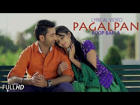 Pagalpan | Roop Bapla | Lyrical Video | Brand New Punjabi Songs 2014 | Latest Punjabi Songs 2014