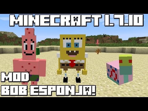 Minecraft 1.7.10 MOD BOB ESPONJA!