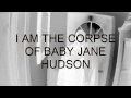 the corpse of baby jane//by kevin t.mitchell and kuhtipp