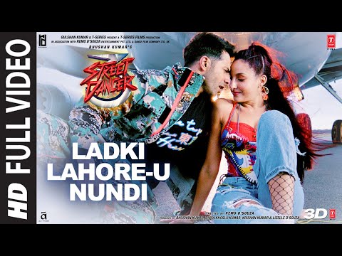 Full Video : Ladki Lahore U Nundi | Street Dancer 3D | Varun Shraddha |Guru R, Tulsi K |Sachin Jigar