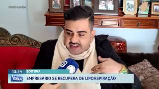 Boituva: empresário se recupera de lipoaspiração