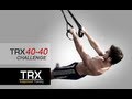 TRX 40/40 Challenge Be a 10 in 2010