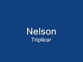 Nelson - Triplicar