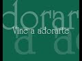 Vine A Adorarte MARCELA GANDARA / MARCOS CHAVIRA