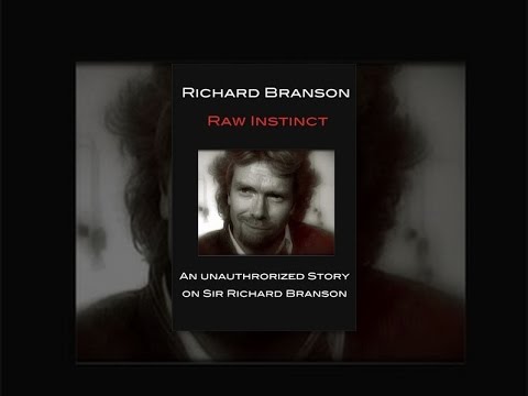 Richard Branson: Raw Instinct