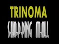 TRINOMA - the newest super shopping mall in the Philippines