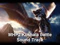 Monster Hunter Kushala Daora Battle Sountrack Monster Hunter Kushala Daora Battle Sountrack