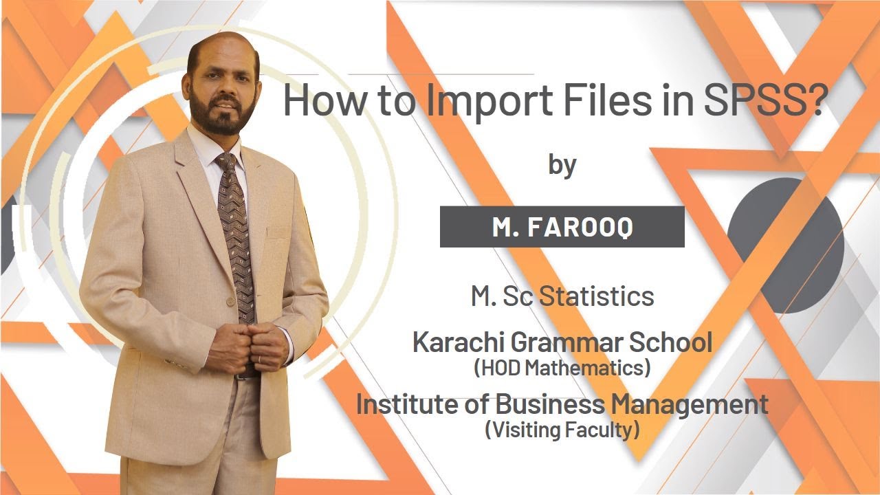 How to Import a File in SPSS? - Urdu/Hindi - M. Farooq - HOD-KGS - IoBM - Data Analysis