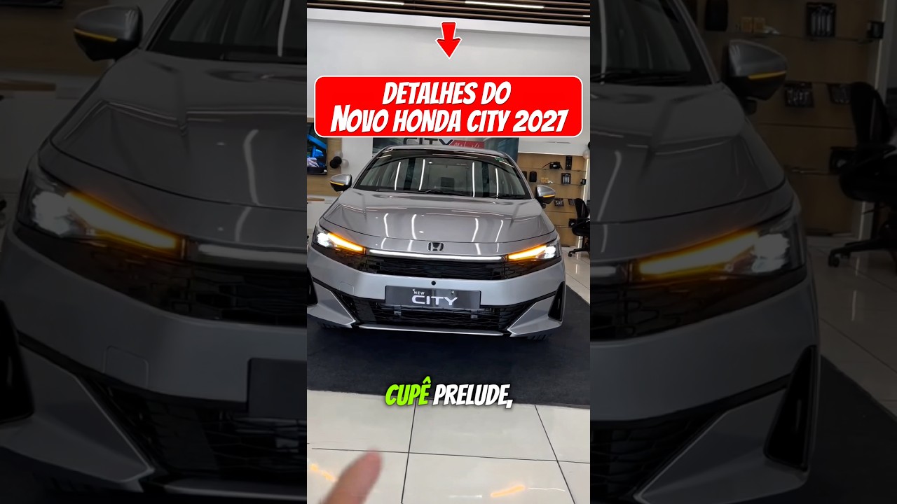 Novo HONDA CITY em detalhes 🚨🔥 #hondacity2027 #hondacity