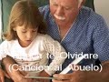 Coro Infantil Nunca te Olvidare (Cancion al Abuelo)