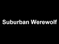 Suburban Werewolf (2009)
