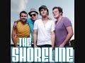 The Shoreline- If You're Lucky