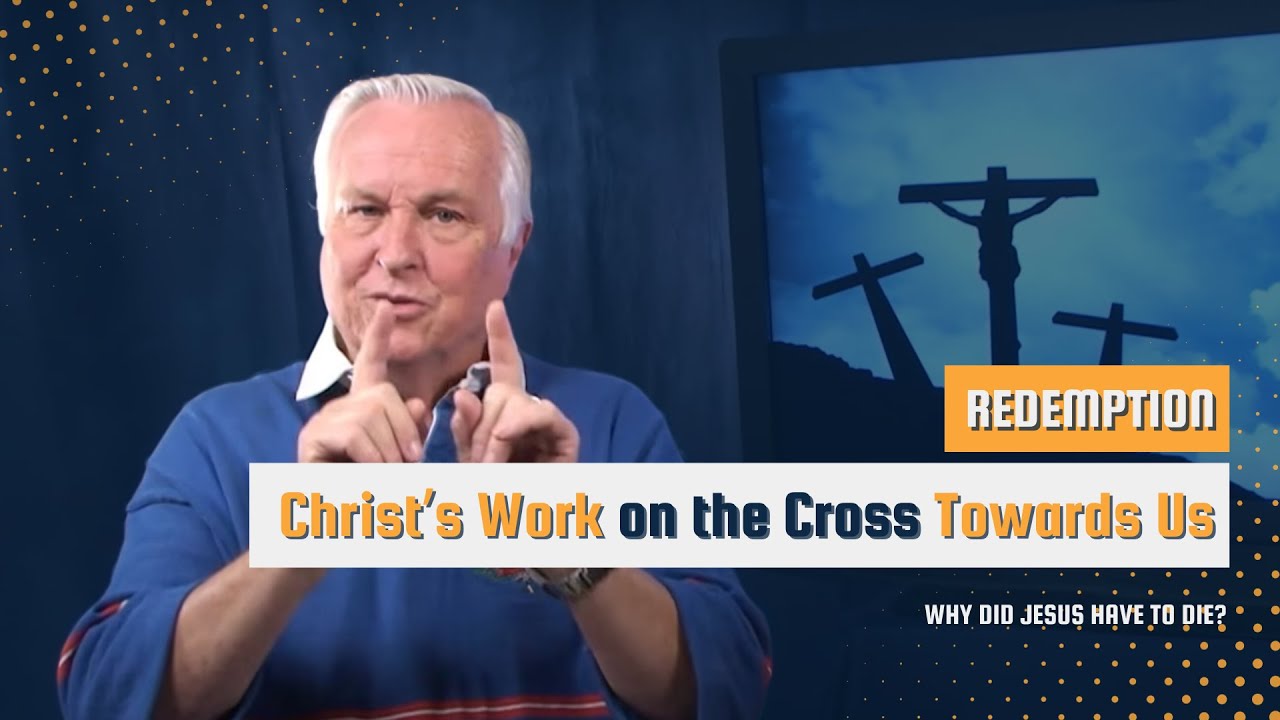 #7 Redemption: Christ's work on the cross for us | Why Did Jesus Have to Die