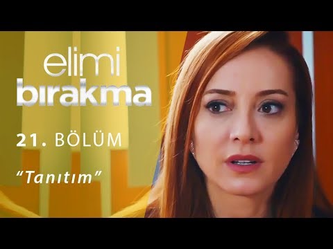 Elimi Bırakma 21. Bölüm Fragmanı                                                                                                                                                                                                                          