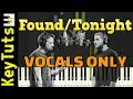 Learn to Play Found/Tonight by Lin-Manuel Miranda & Ben Platt - Vocals Only