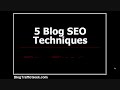 Blog Marketing- 5 Blog SEO Tips