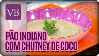 Pão indiano com Chutney de Coco