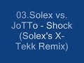 Solex vs. JoTTo - Shock (Solex's X-Tekk Remix)
