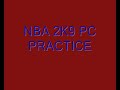 NBA 2K9 PC PRACTICE Dunks, Alley oops
