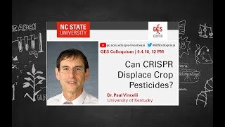 9/4/18 - Can CRISPR Displace Pesticides? Paul Vincelli, UK