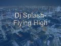DCX - Flying High (Dj Splash remix)
