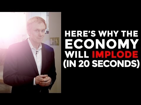 Why the Economy Will Implode (In 20 Seconds) - Mike Maloney