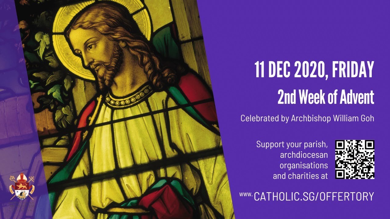 Catholic Archdiocese of Singapore Daily Mass Friday 11th December 2020
