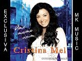 Cristina Mel – Milagres ( Exclusivo MK MUSIC )