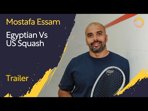 Squash Coaching: Egyptian vs US Squash - With Mostafa Essam | Trailer