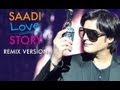 Saadi Love Story Remix mp4 Video