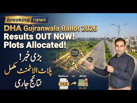DHA Gujranwala Location Ballot 2026 Official Results & Latest Market Price Update May 2026 News