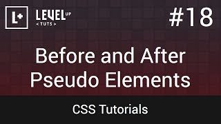 CSS Tutorials #18 - Before And After Pseudo Elements