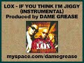 The LOX - If You Think I'm Jiggy (Instrumental)