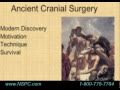 The Origins of Cranial Surgery, Ancient History of Neurosurgery (Part 1)