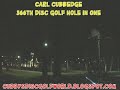Cubby's 366th Disc Golf Hole In One Video