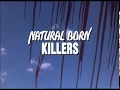 Natural Born Killers Shitlist L7