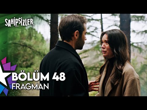 Sahipsizler 48. Bölüm Fragmanı                                                                                                                                                                                                                            