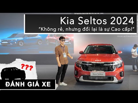 Trải nghiệm Kia Seltos 2024: Không rẻ, nhưng đổi lại là sự Cao cấp! |XEHAY.VN|