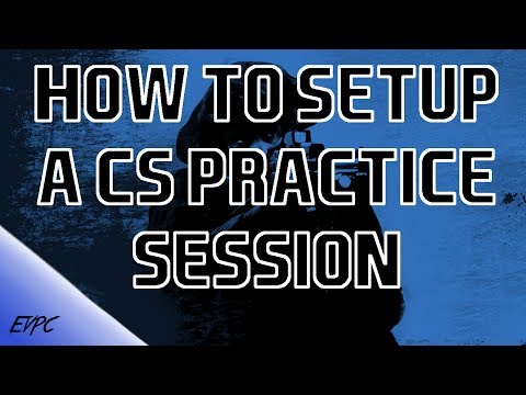 how to practice cs go