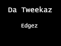 Da Tweekaz Edgez [Full] hq
