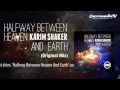 Karim Shaker - Halfway Between Heaven And Earth (Original Mix)