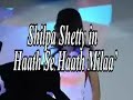 shilpa shetty bollywood actress promoting something called haath se haath mila