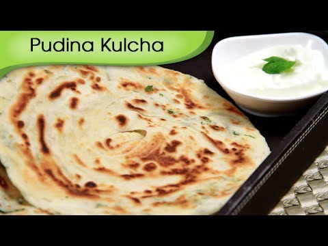 How To Make Kulcha | Pudina Kulcha Recipe | Indian Flatbread Recipe By Ruchi Bharani