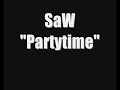 SaW - Schwarz Auf Weiss Partytime